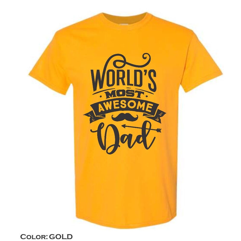 Gildan Men's Shirt World's Most Awesome Dad, Father's Day, Gold, M,L,XL